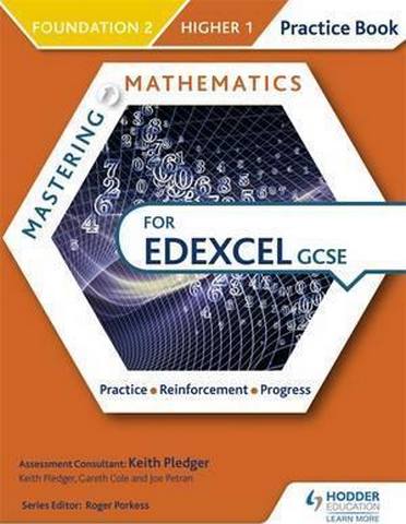 Mastering Mathematics Edexcel GCSE Practice Book: Foundation 2/Higher 1 - Keith Pledger