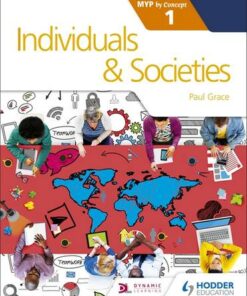 Individuals and Societies for the IB MYP 1: by Concept - Paul Grace