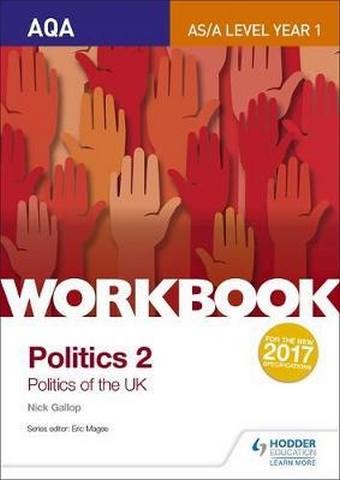 AQA AS/A-level Politics workbook 2: Politics of the UK - Nick Gallop