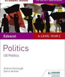 Edexcel A-level Politics Student Guide 4: Government and Politics of the USA - Sarra Jenkins