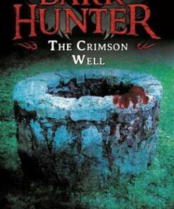The Crimson Well (Dark Hunter 9) - Benjamin Hulme-Cross