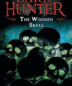 The Wooden Skull (Dark Hunter 12) - Benjamin Hulme-Cross