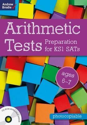 Arithmetic Tests for ages 6-7: Preparation for KS1 SATs - Andrew Brodie
