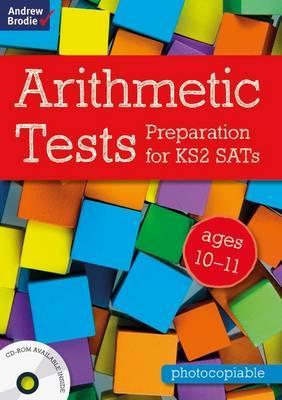 Arithmetic Tests for ages 10-11: Preparation for KS2 SATs - Andrew Brodie