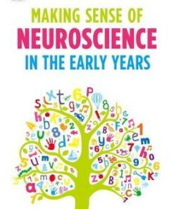 Making Sense of Neuroscience in the Early Years - Sally Featherstone