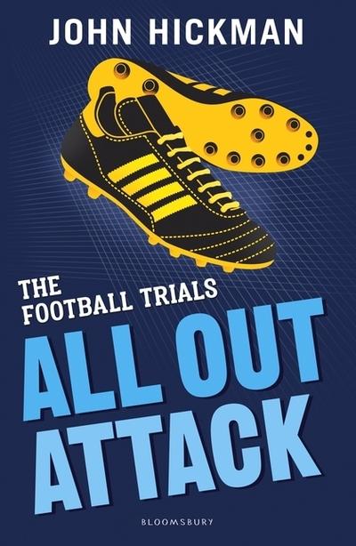 The Football Trials: All Out Attack - John Hickman