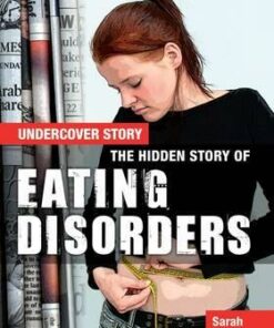 The Hidden Story of Eating Disorders - Sarah Levete