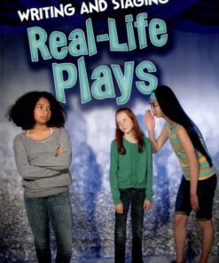 Writing and Staging Real-life Plays - Charlotte Guillain