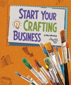 Start Your Crafting Business - Mary Meinking