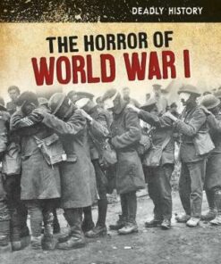 The Horror of World War I - Nancy Dickmann