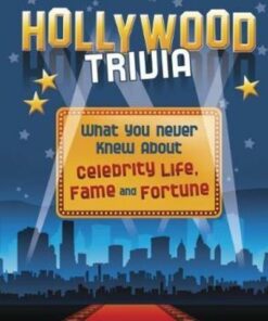 Hollywood Trivia: What You Never Knew About Celebrity Life