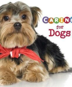 Caring for Dogs - Tammy Gagne