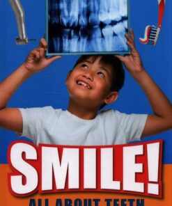 Smile!: All About Teeth - Ben Hubbard