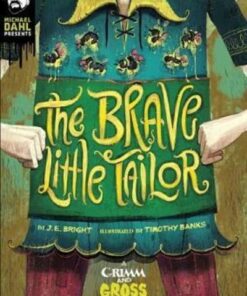 A Grimm and Gross Retelling: The Brave Little Tailor - J.E. Bright