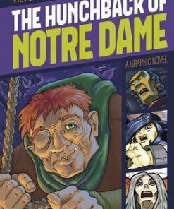 The Hunchback of Notre Dame: A Graphic Novel - Victor Hugo
