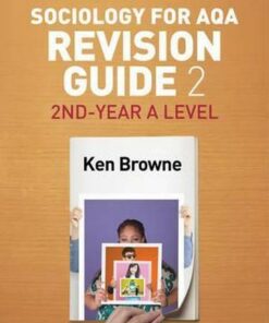 Sociology for AQA Revision Guide 2: 2nd-Year A Level - Ken Browne