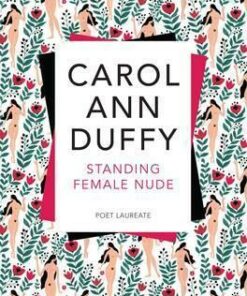 Standing Female Nude - Carol Ann Duffy