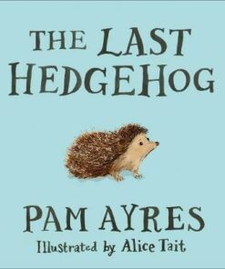 The Last Hedgehog - Pam Ayres