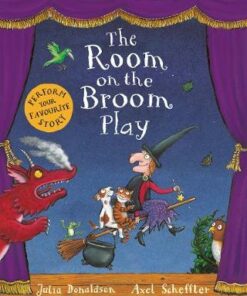 The Room on the Broom Play - Julia Donaldson