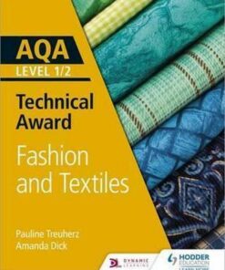 AQA Level 1/2 Technical Award: Fashion and Textiles - Denise Davies