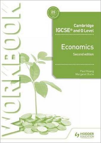 Cambridge IGCSE and O Level Economics Workbook 2nd edition - Paul Hoang