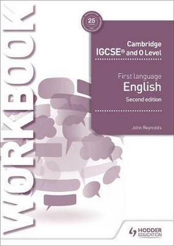 Cambridge IGCSE First Language English Workbook 2nd edition - John Reynolds