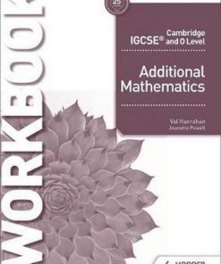 Cambridge IGCSE and O Level Additional Mathematics Workbook - Val Hanrahan