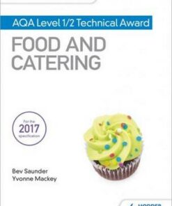 My Revision Notes: AQA Level 1/2 Technical Award Food and Catering - Bev Saunder