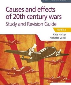 Access to History for the IB Diploma: Causes and effects of 20th century wars Study and Revision Guide: Paper 2 - Nicholas Verrill
