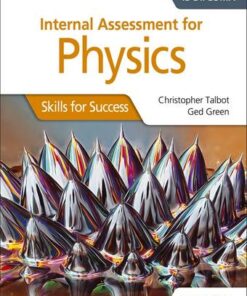 Internal Assessment Physics for the IB Diploma: Skills for Success: Skills for Success - Ann Broadbent