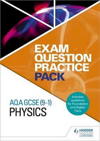 AQA GCSE (9-1) Physics: Exam Question Practice Pack - Hodder Education