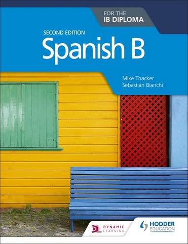 Spanish B for the IB Diploma Second Edition - Mike Thacker