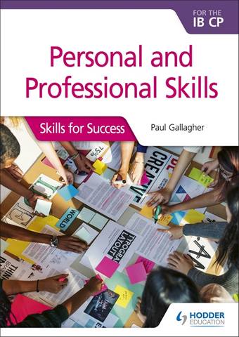 Personal and professional skills for the IB CP: Skills for Success - Paul Gallagher