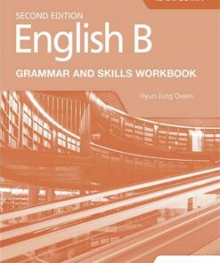 English B for the IB Diploma Grammar and Skills Workbook - Hyun Jung Owen