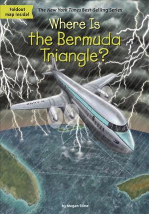 Where Is The Bermuda Triangle? - Megan Stine