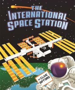 The International Space Station - Clive Gifford
