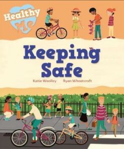 Healthy Me: Keeping Safe - Katie Woolley