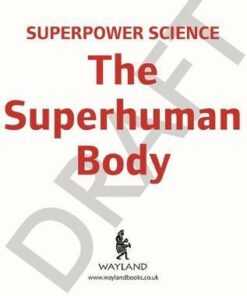 Superpower Science: The Superhuman Body - Joy Lin