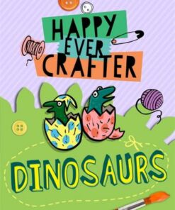 Happy Ever Crafter: Dinosaurs - Annalees Lim