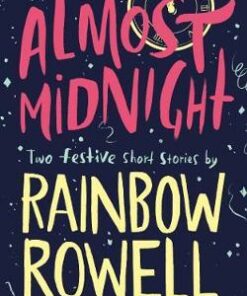 Almost Midnight: Two Festive Short Stories - Rainbow Rowell