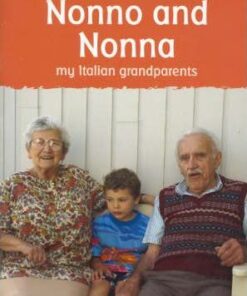 Nonno and Nonna: My Italian Grandparents - Rita Faelli