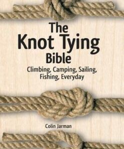 The Knot Tying Bible: Climbing