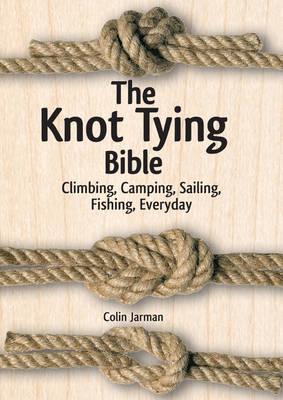 The Knot Tying Bible: Climbing