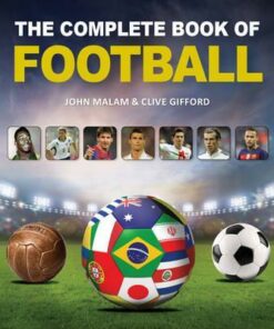 The Complete Book of Football - John Malam