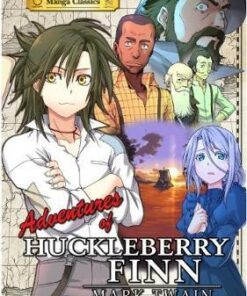 The Adventures of Huckleberry Finn: Manga Classics - Twain