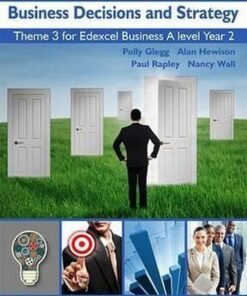 Business Decisions and Strategy: Theme 3 for Edexcel Business A Level Year 2 - Polly Glegg