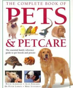 Complete Book of Pets and Petcare - David Alderton
