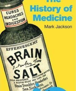 The History of Medicine: A Beginner's Guide - Mark Jackson