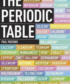 The Periodic Table: A Field Guide to the Elements - Dr. Paul Parsons