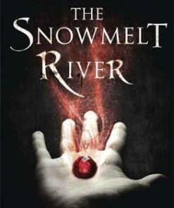 The Snowmelt River: The Three Powers Book 1 - Frank P. Ryan